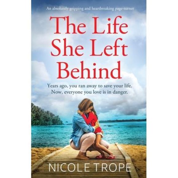 The Life She Left Behind: An absolutely gripping and heartbreaking page turner - - Picture 1 of 1